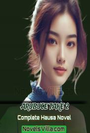 A Rubuce Take Part 2 Complete Hausa Novel