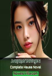 Dakarun Tawaye 2 Complete Hausa Novel