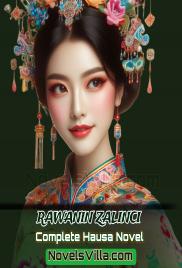 Rawanin Zalinci Book 1 Complete Hausa Novel