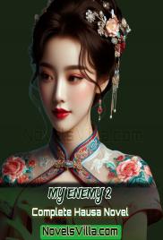 My Enemy Book 2 Complete Hausa Novel