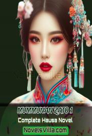 Mummunan Zato 1 Complete Hausa Novel