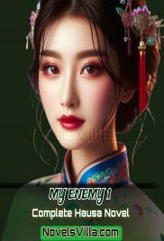 My Enemy Book 1 Compleete Hausa Novel