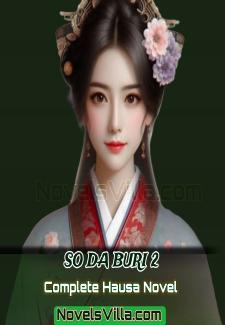 So Da Buri 2 Complete Hausa Novel