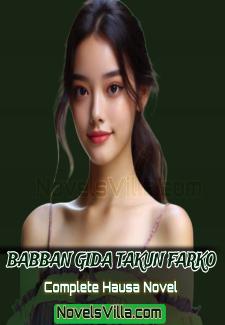 Babban Gida Takun Farko 1 Complete Hausa Novel