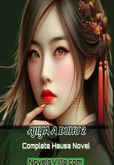 Ajiya A Duhu 2 Complete Hausa Novel