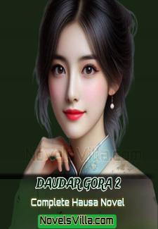 Daudar Gora 2 Complete Hausa Novel