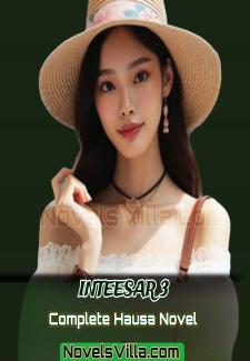 Inteeesar 3 Complete Hausa Novel