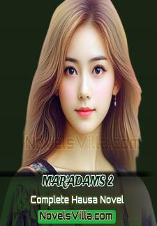 Mar&rsquo;adam&rsquo;s 2 Complete Hausa Novel.txt