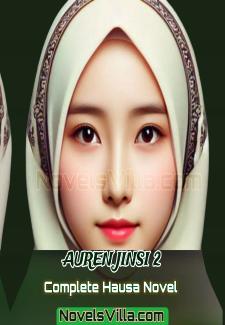 Auren Jinsi  2 Complete Hausa Novel