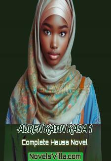 Auren Katin Kasa 1 Complete Hausa Novel