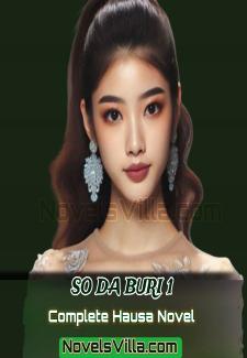 So Da Buri 1 Complete Hausa Novel