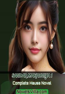 Sandar Makauniya Sabon Salo Complete Hausa Novel